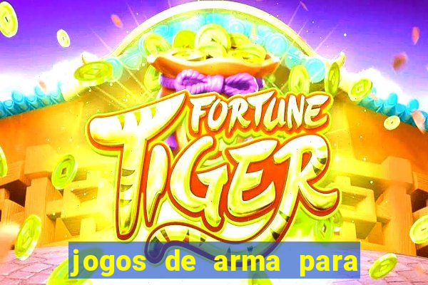 jogos de arma para pc fraco